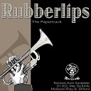 Rubberlips - The Papertrack Original Mix