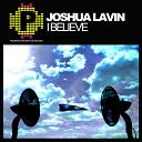 Joshua Lavin - I Believe Original Mix