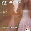 Kain Vlad Jet Leenata - My Minds Vlad Jet Remix