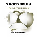 2 Good Souls - Got This Feeling Original Mix