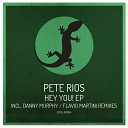 Pete Rios - Hey You Flavio Martini Remix