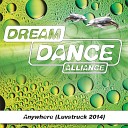 Dream Dance Alliance - Anywhere Luvstruck 2014 Original Mix