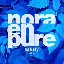 Nora En Pure - Satisfy Radio Edit