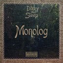 Dizzy feat Sleep - Monolog