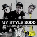 MC feat SKB BOY MC MICHI feat SKB BOY OUGA… - My Style 3000