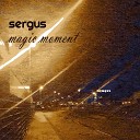 Sergus - Magic Moment