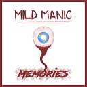 Mild Manic - Memories