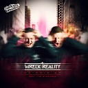 Wreck Reality The Straikerz - One Of Us Original Mix