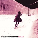 Dead Confederate feat J Mascis - Giving It All Away