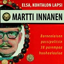 Martti Innanen - Saat multa kympill kaiken 1978 versio