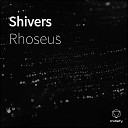 Rhoseus - Shivers