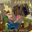 Tiny Jackal - Omorfi Poli