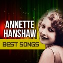 Annette Hanshaw - Who s That Knockin At My Door