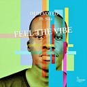 DJ Devoted feat Siks - Feel The Vibe Original Mix