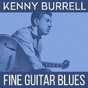 Kenny Burrell Octet - Just A Sittin and A Rockin