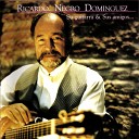 Ricardo Negro Dom nguez feat Rodolfo Dalera - Don Dinero