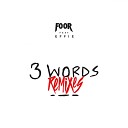 FooR feat Effie - 3 Words Extended Mix