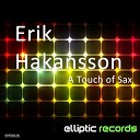 Erik Hakansson - A Touch of Sax (Original Mix)