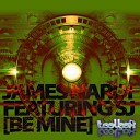 James Nardi feat SJ - Be Mine Original Mix