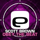 Scott Brown - Obey The Beat Intro Mix