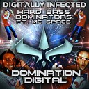 Hard Bass Dominators feat M C Space - Digitally Infected Original Mix