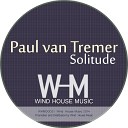 Paul van Tremer - Solitude Original Mix