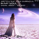 ArcticA feat Julia Smirnova - In My Soul Original Ambient Mix