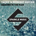 Yacko Midnight Quickie - Dancing In The Rain Extended Mix