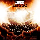 Jskee - Let s Go Original Mix