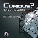 Curious - Sky High Strange Rollers West Coast Remix