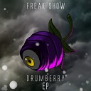 The Freak Show - Drumberry Original Mix