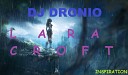 DJ Dronio - Lara Croft New 2015