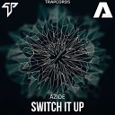 Музыка в машину 2021 - Azide Switch It Up Original Mix
