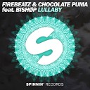 Preview Firebeatz Chocolate Puma Feat Bish p - Lullaby Original Mix