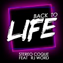 Stereo Coque feat RJ Word - Back To Life
