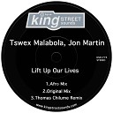 Tswex Malabola Jon Martin - Lift Up Our Lives