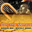 Dani The Menace - Burning Man Original Mix