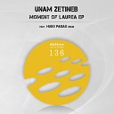 Unam Zetineb - Moment of Laurea Original Mix