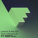 Iversoon Alex Daf - Renaissance Original Mix