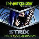 Strix - This Is Your Liberation Original Mix