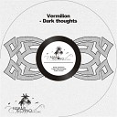 DJ Vermilion - Dark Thoughts Original Mix