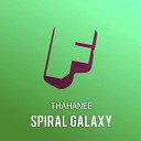 THAHANEE - Spiral Galaxy Original Mix