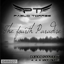 Pablo Torres - The Fourth Paradise Original Mix