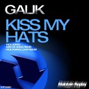Galik - Kiss My Hats Original Mix