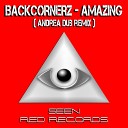 Backcornerz - Amazing Andrea Dub Remix