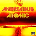 Andrea Dub - A T O M I C Original Nuclear Mix