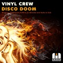 Vinyl Crew - Disco Doom DJ Mistake Remix