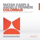 Matan Caspi Angelo Ferreri - Colombus Cuartero Remix