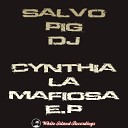 Salvo Pig Dj - La Calle Cynthia Mix