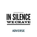 In Silence We Crave - Adverse Radio Edit
